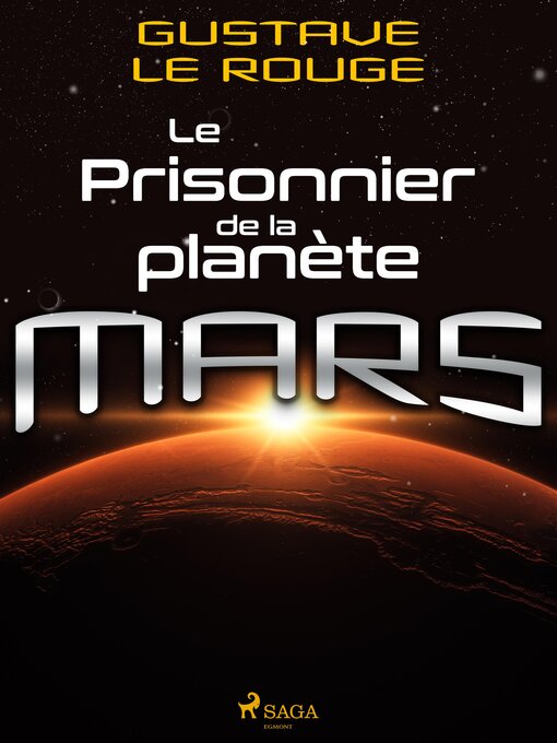 Title details for Le Prisonnier de la planète Mars by Gustave Le Rouge - Available